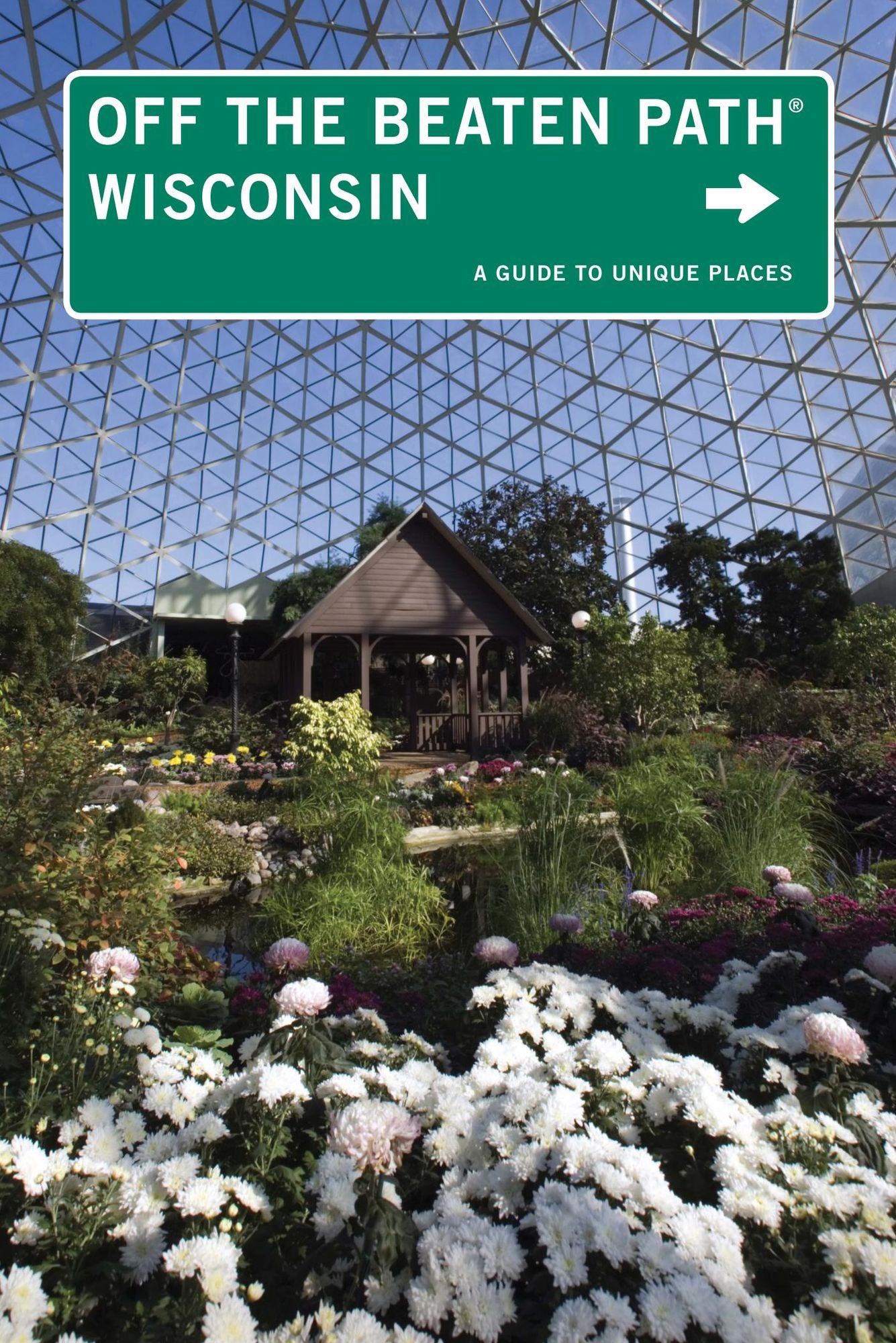 Wisconsin Off the Beaten Path®: A Guide to Unique Places