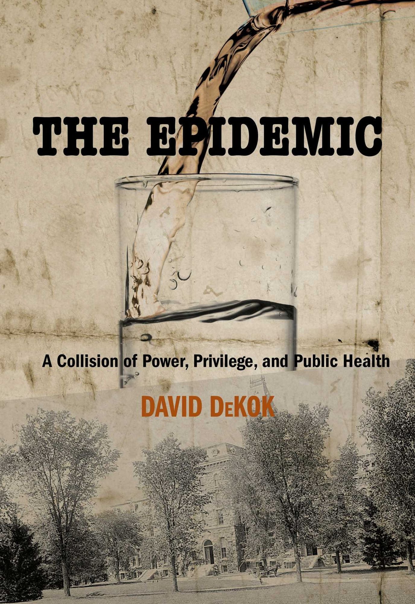 Epidemic: A Collision of Power, Privilege, and Public Health