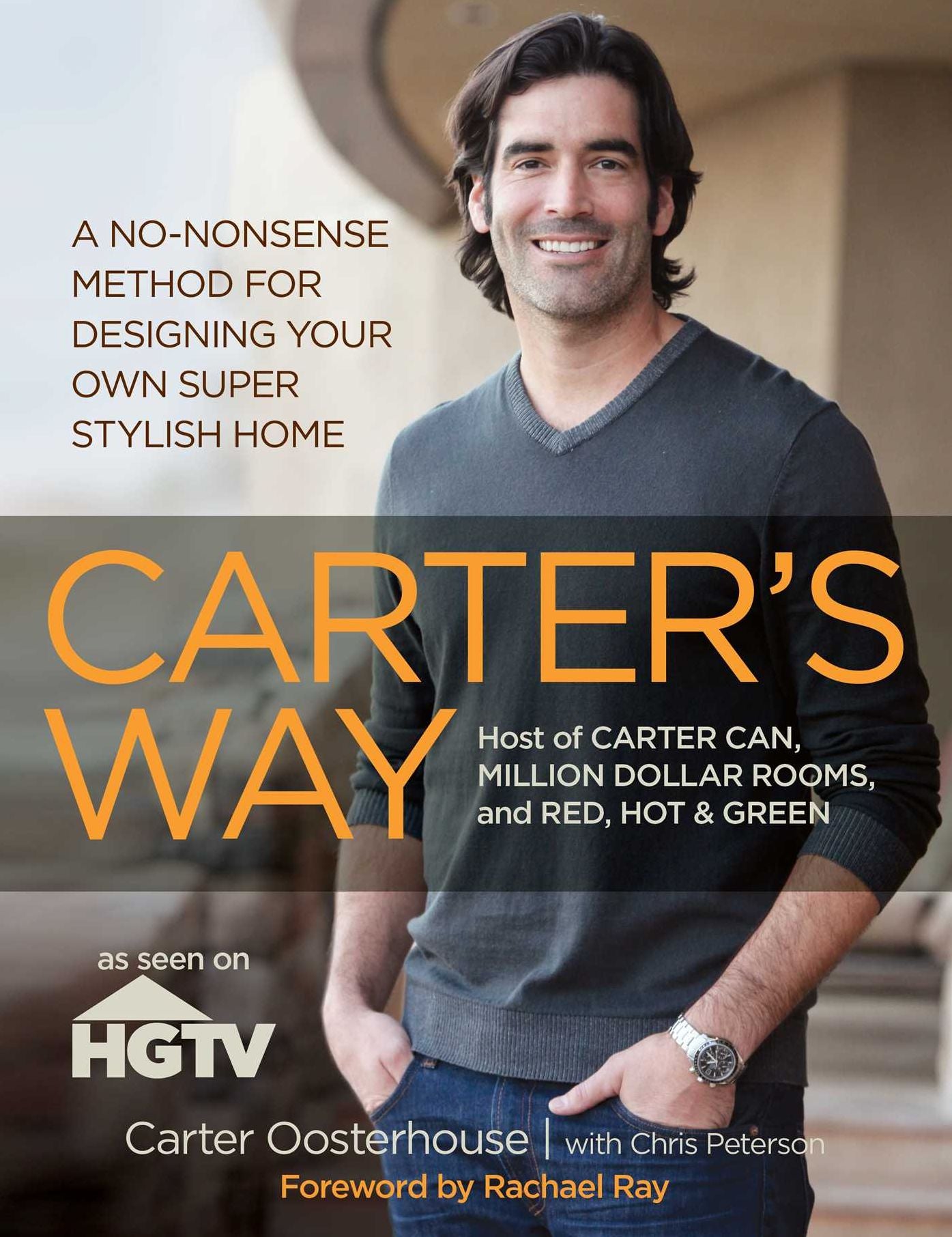 Carter's Way: A No-Nonsense Method for Designing Your Own Super Stylish Home