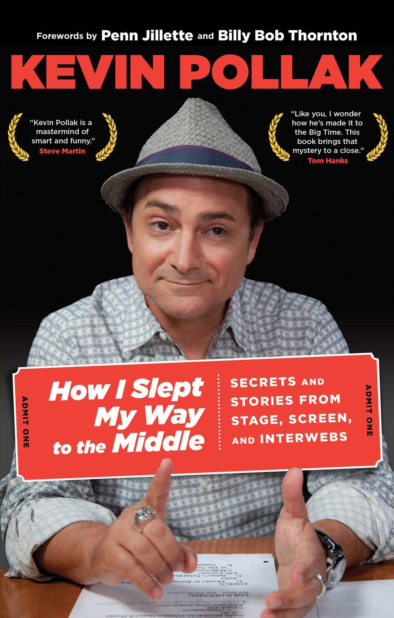 How I Slept My Way to the Middle: Secrets and Stories from Stage, Screen, and Interwebs