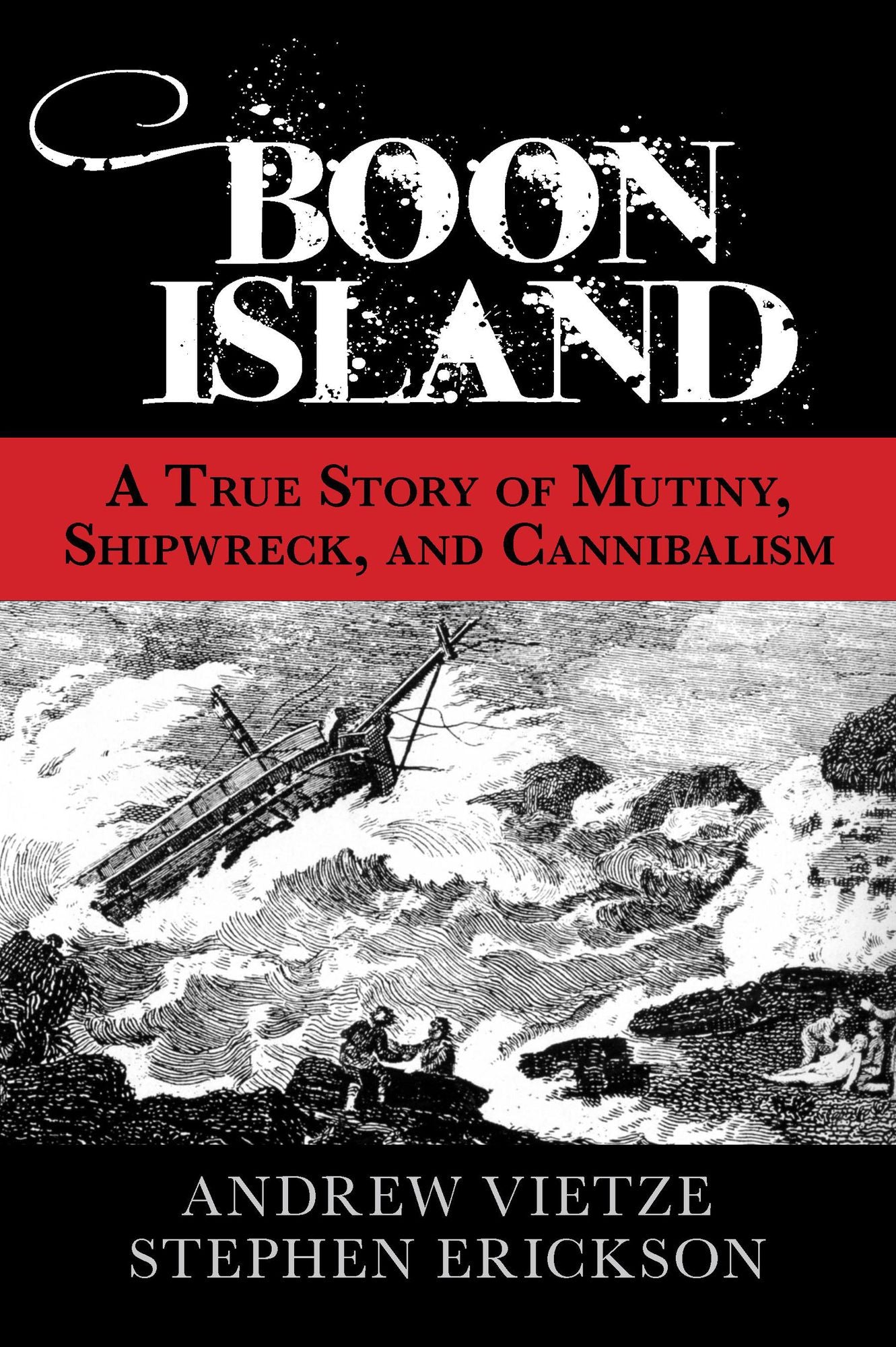 Boon Island: A True Story of Mutiny, Shipwreck, and Cannibalism