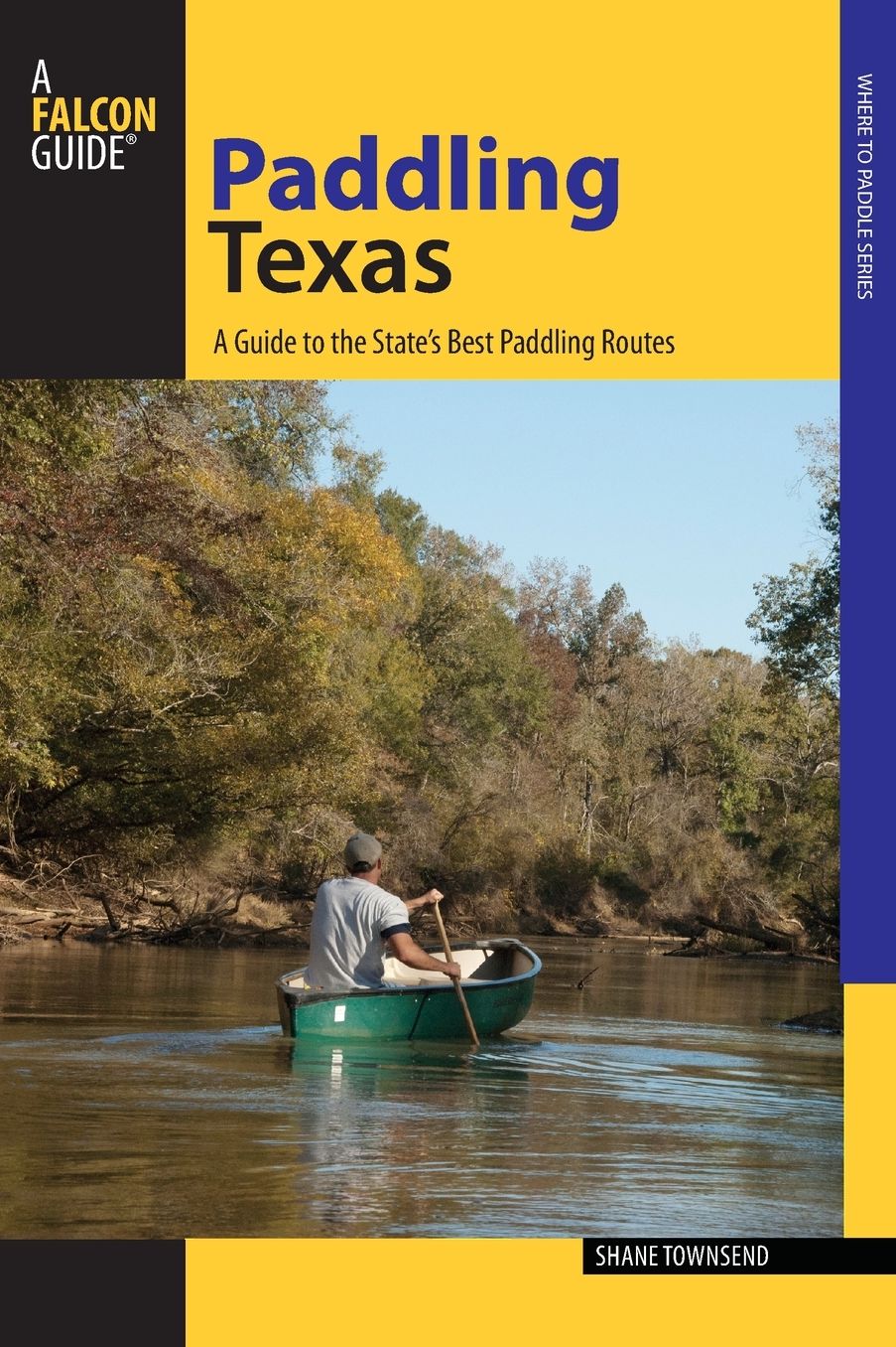 Paddling Texas: A Guide to the State's Best Paddling Routes
