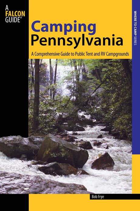Camping Pennsylvania: A Comprehensive Guide to Public Tent and RV Campgrounds