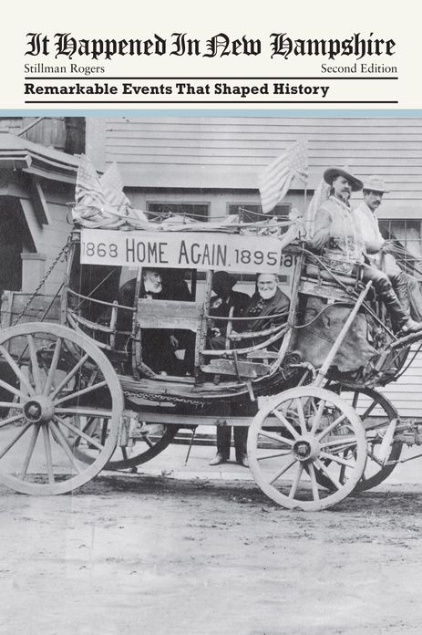It Happened in New Hampshire, 2nd: Remarkable Events That Shaped History