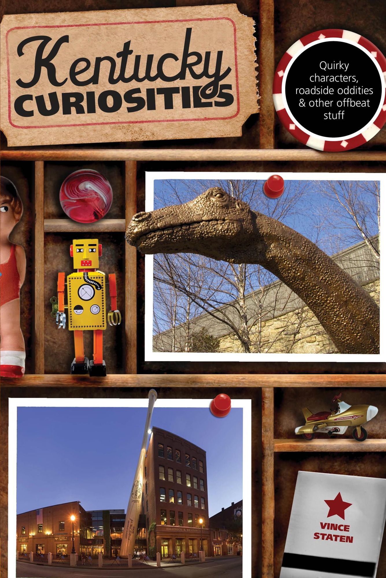 Kentucky Curiosities, 3rd: Quirky Characters, Roadside Oddities &amp; Other Offbeat Stuff
