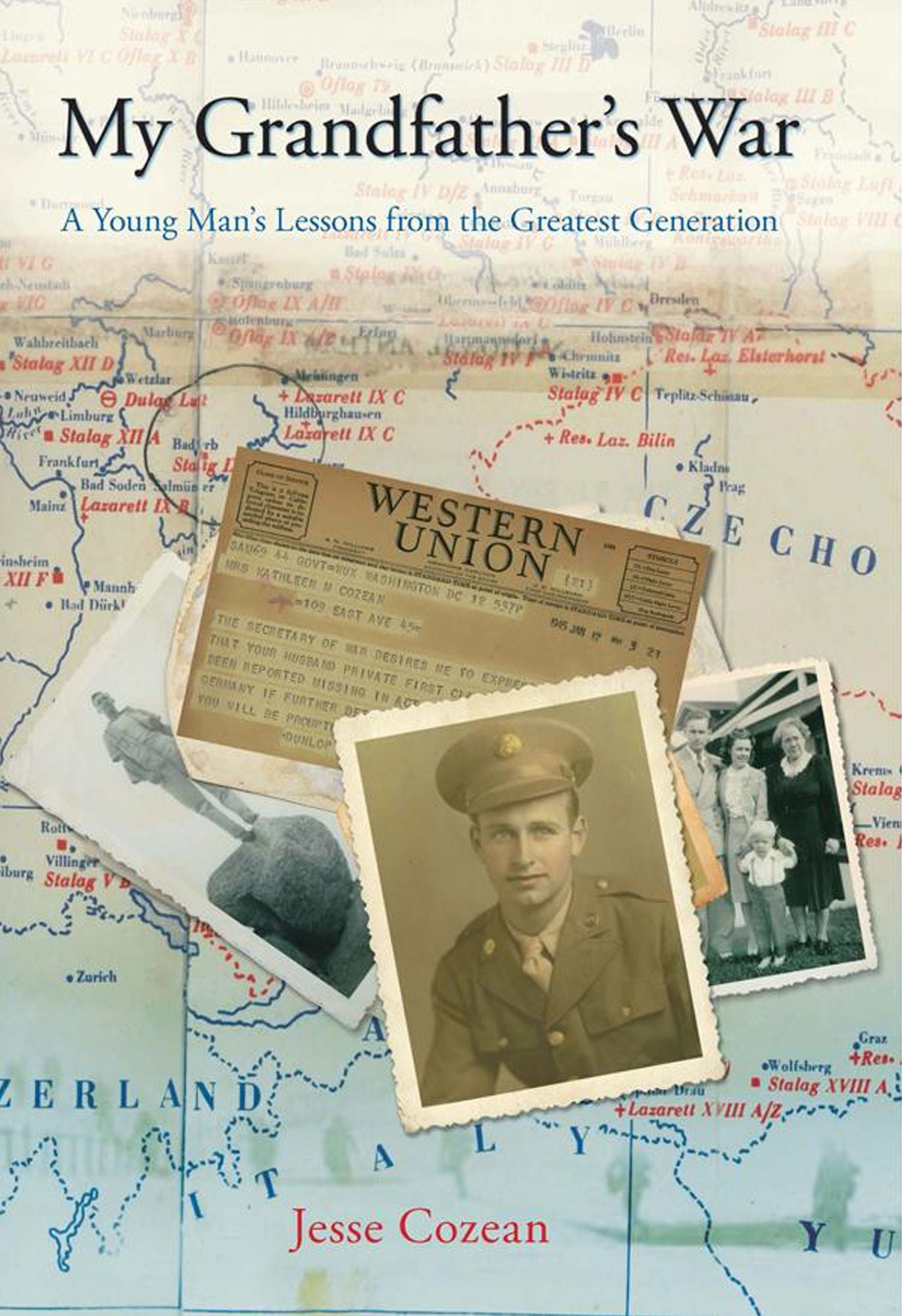 My Grandfather's War: A Young Man's Lessons from the Greatest Generation