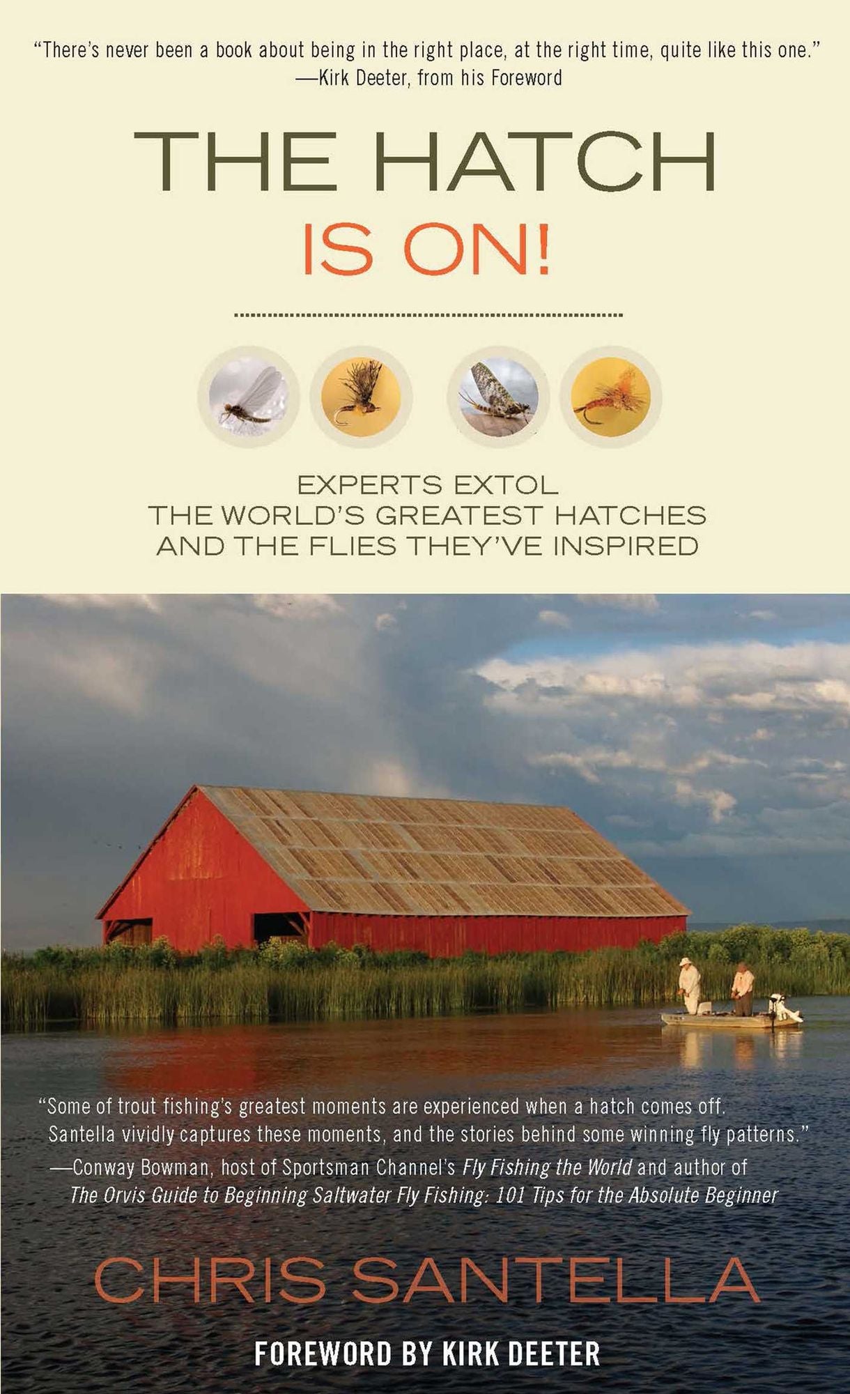 Hatch Is On!: Experts Extol the World's Greatest Hatches and the Flies They've Inspired