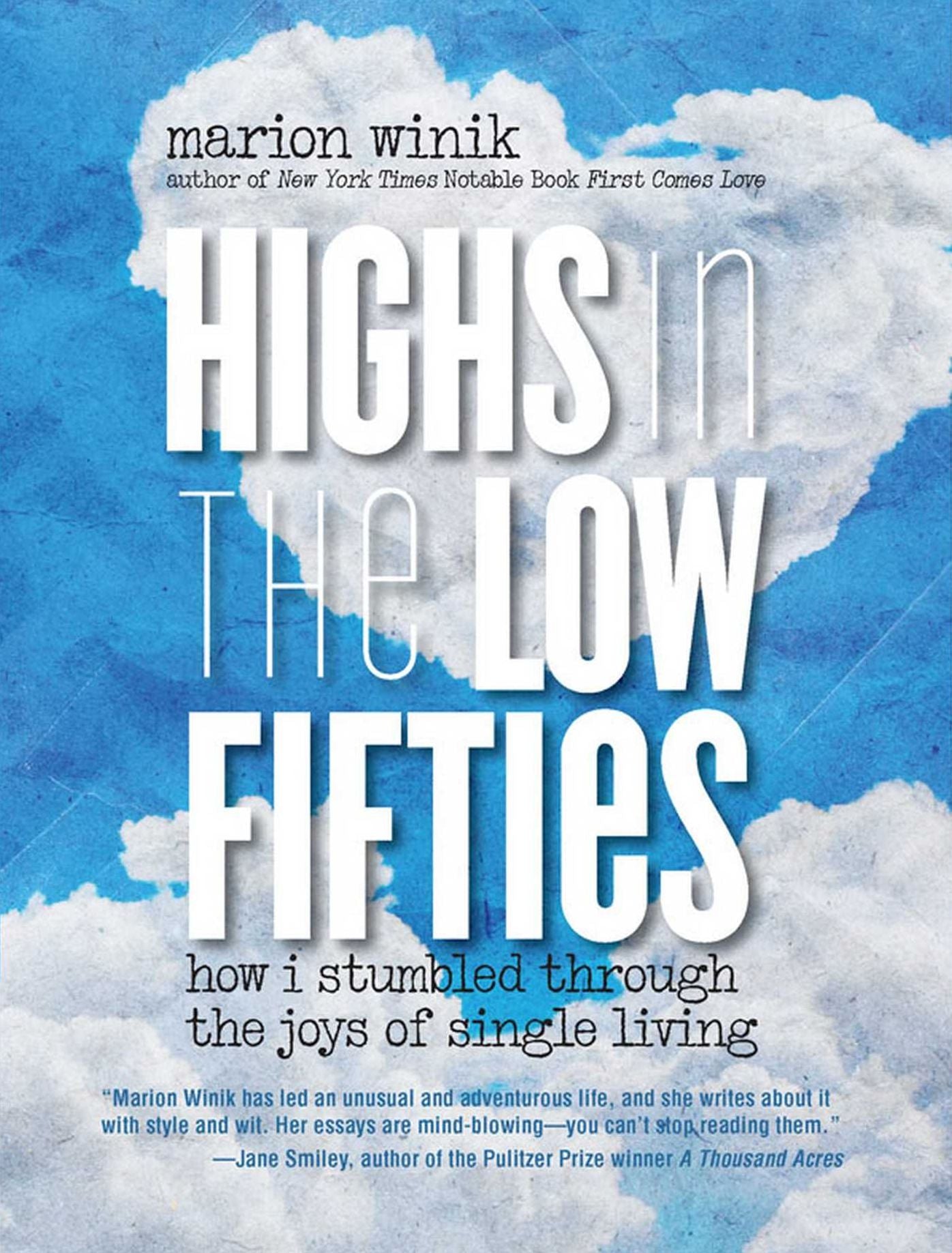 Highs in the Low Fifties: How I Stumbled Through The Joys Of Single Living