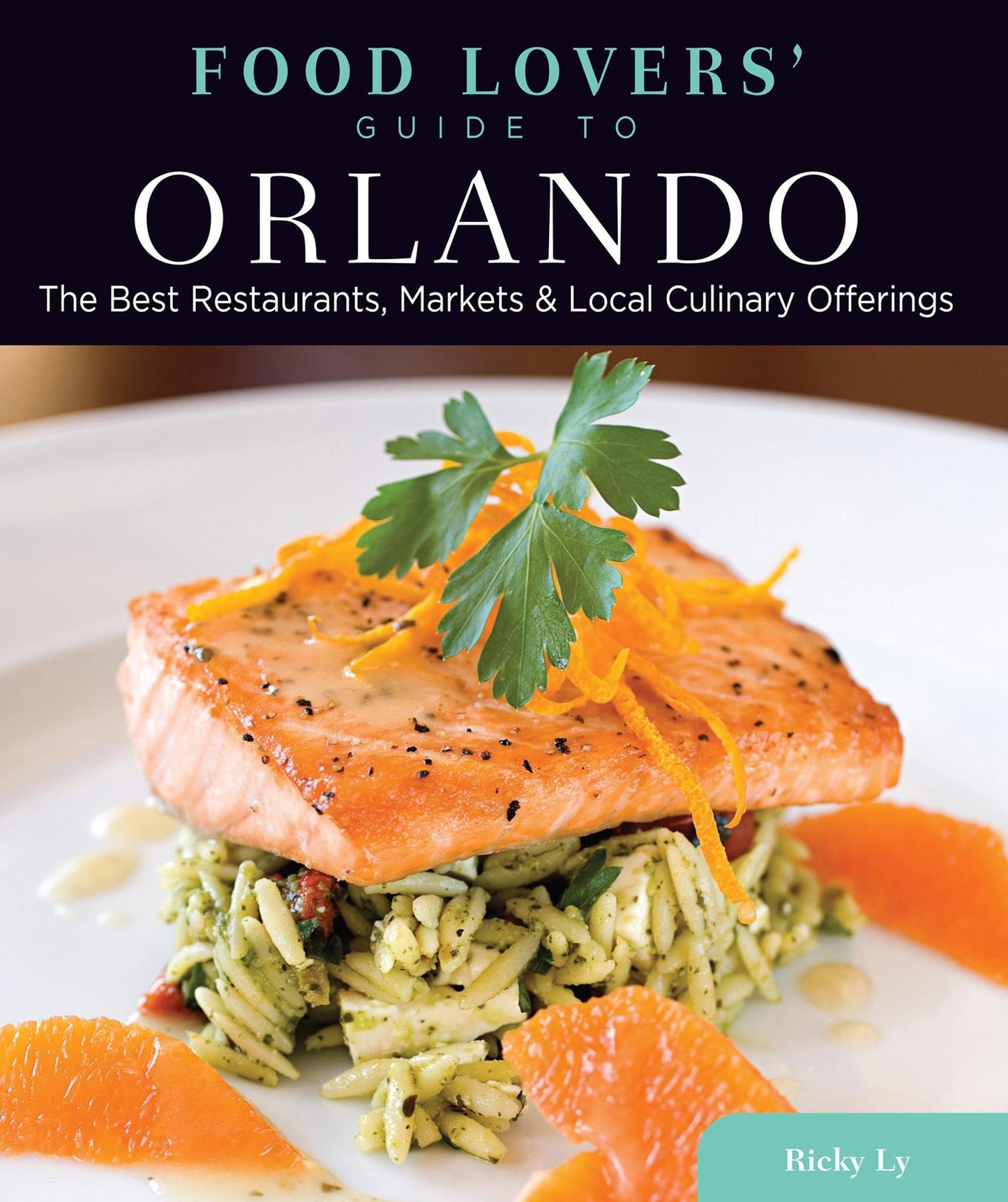 Food Lovers' Guide to Orlando: The Best Restaurants, Markets & Local Culinary Offerings