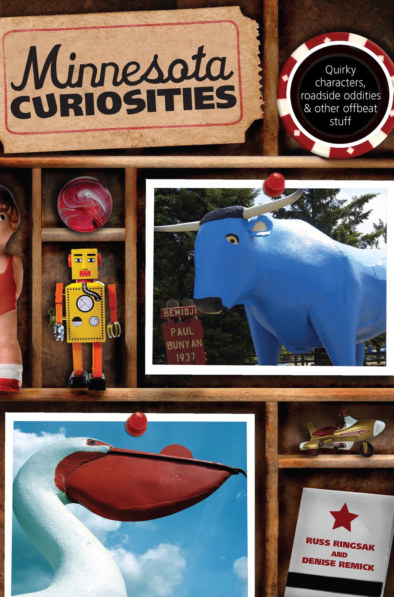 Minnesota Curiosities, 3rd: Quirky Characters, Roadside Oddities & Other Offbeat Stuff