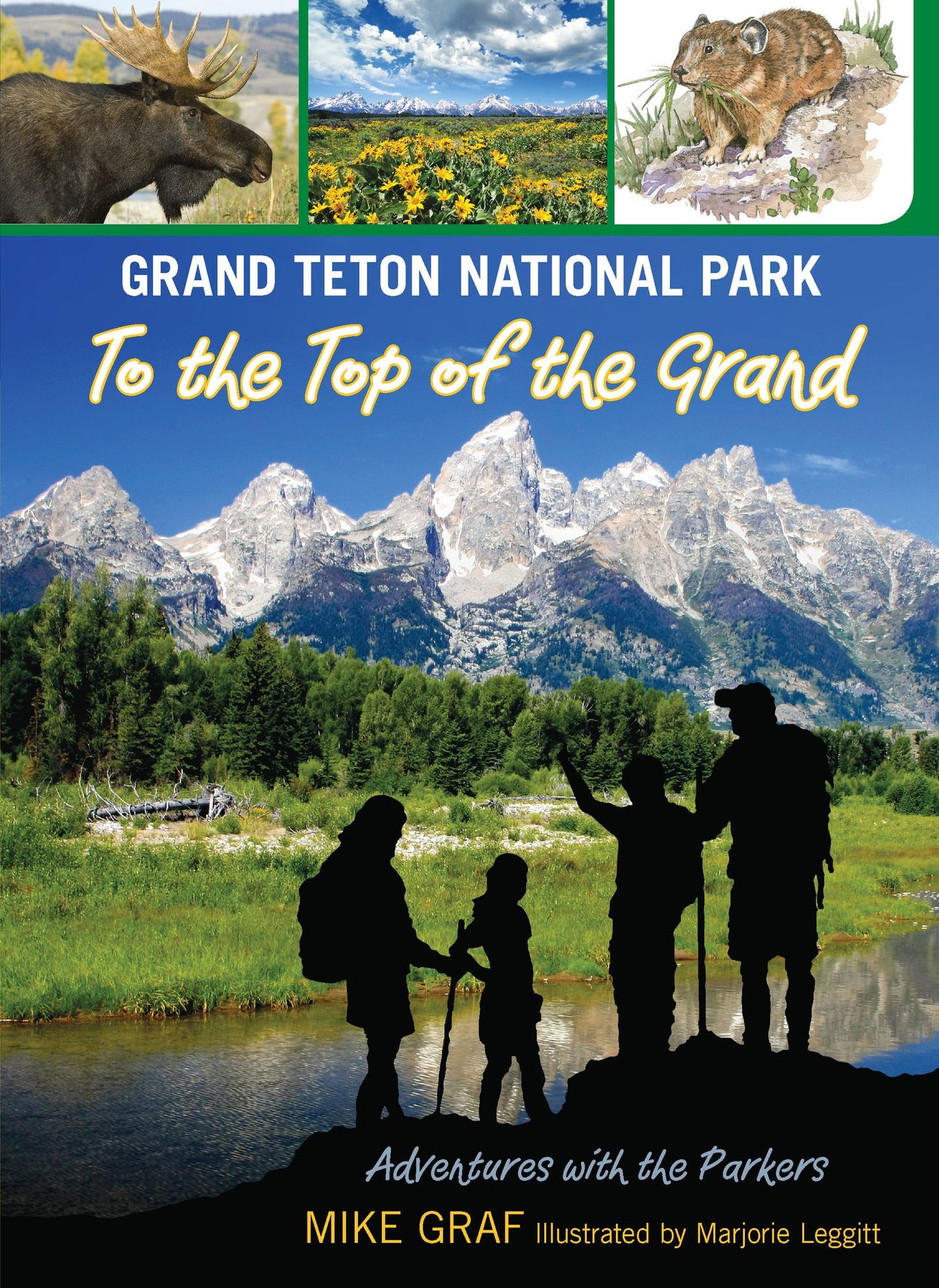 Grand Teton National Park: To the Top of the Grand
