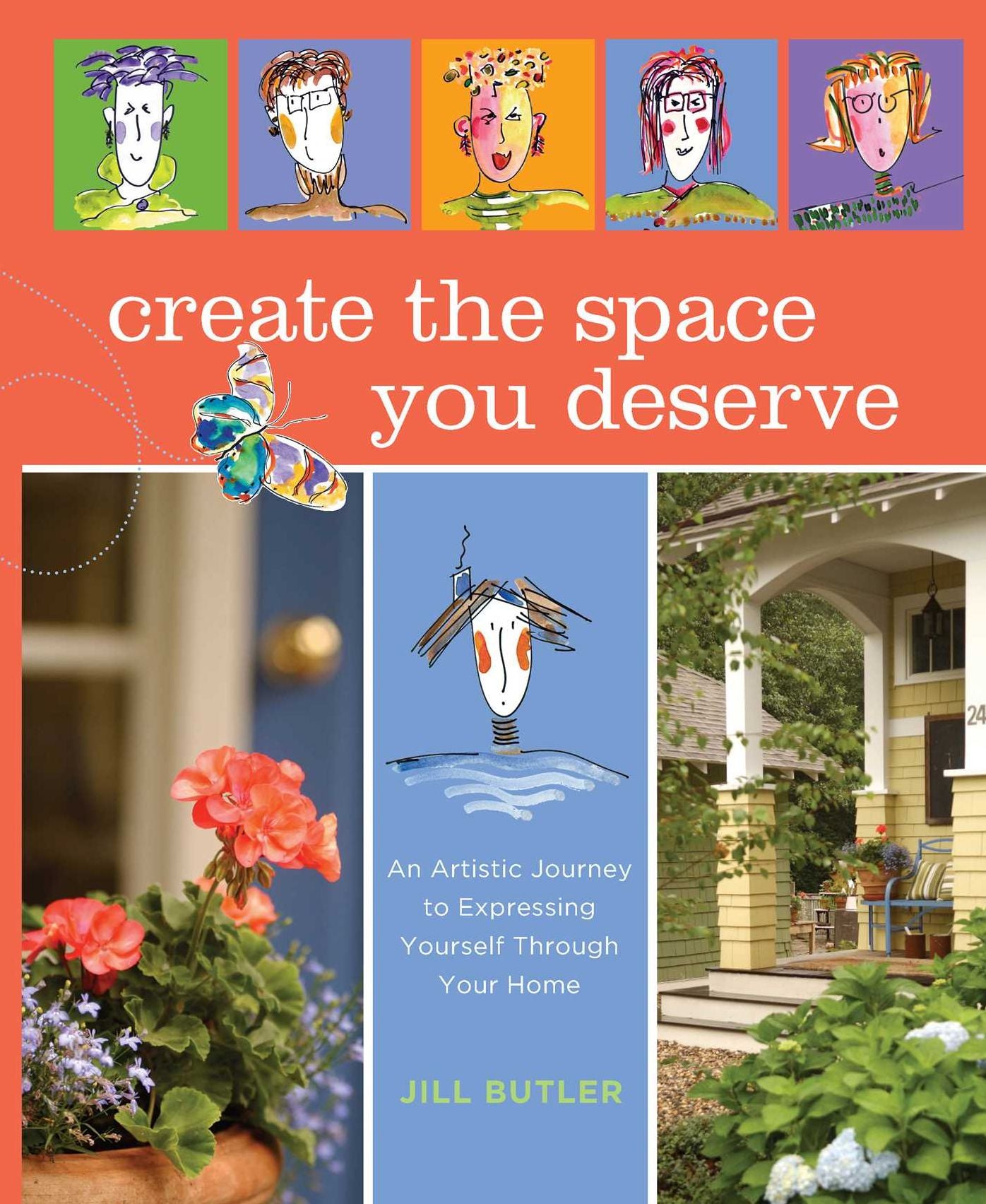 Create the Space You Deserve: An Artistic Journey To Expressing Yourself Through Your Home