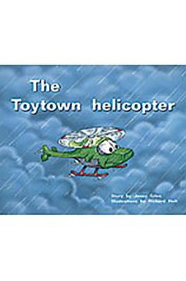 Rigby PM Plus: Individual Student Edition Red (Levels 3-5) Toytown Helicopter