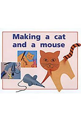 Rigby PM Plus: Individual Student Edition Red (Levels 3-5) Making a Cat and a Mouse
