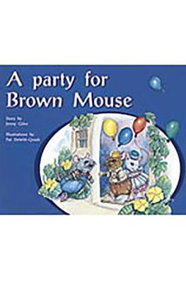 Rigby PM Plus: Individual Student Edition Yellow (Levels 6-8) A Party for Brown Mouse