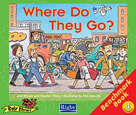 Rigby Literacy: Student Reader Grade 1 (Level 6) Where Do They Go?