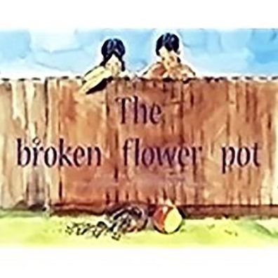 Rigby PM Plus: Individual Student Edition Blue (Levels 9-11) The Broken Flower Pot