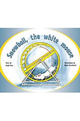 Rigby PM Plus: Individual Student Edition Green (Levels 12-14) Snowball, the White Mouse