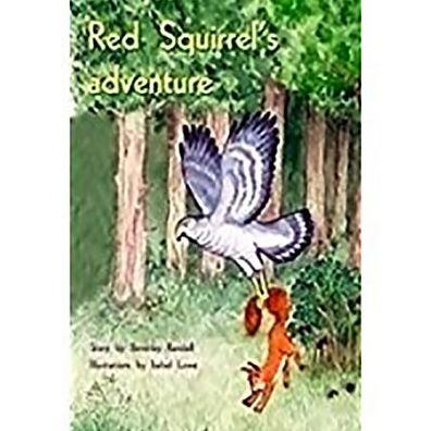 Rigby PM Plus: Individual Student Edition Green (Levels 12-14) Red Squirrel's Adventure