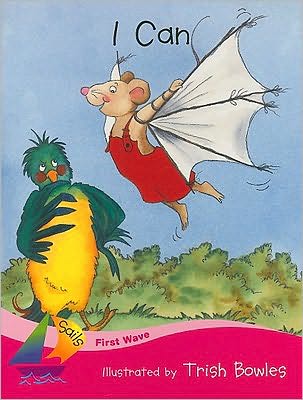 Rigby Sails First Wave: Student Reader I Can