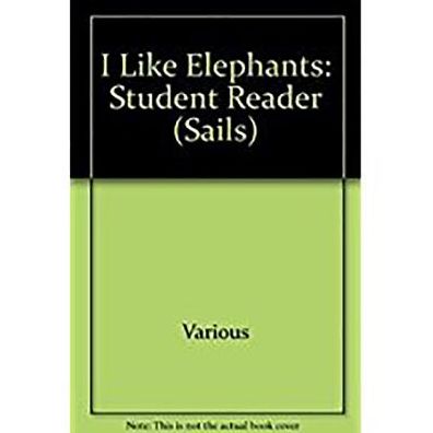 Rigby Sails First Wave: Student Reader I Like Elephants