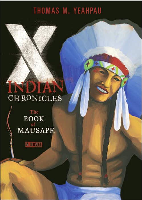 The X-Indian Chronicles: The Book of Mausape