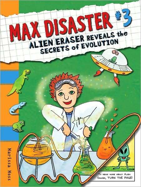 Alien Eraser Reveals the Secrest of Evolution (Max Disaster Series #3)