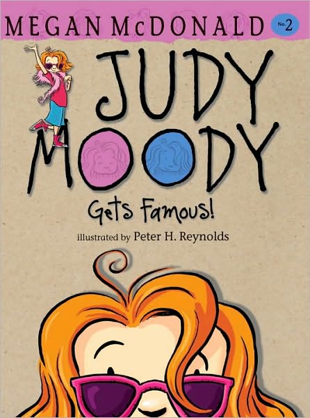 Judy Moody Gets Famous! (Judy Moody Series #2)