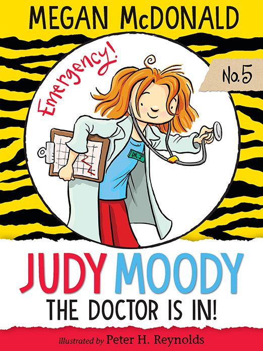 Judy Moody, M. D.: The Doctor is In! (Judy Moody Series #5)