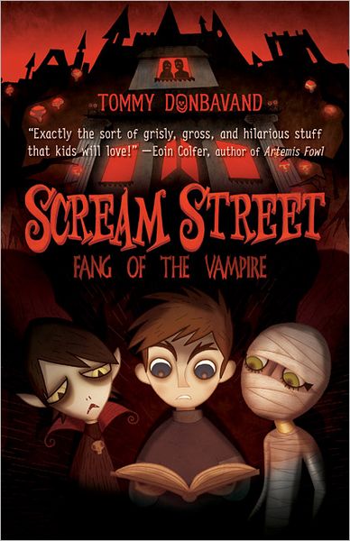 Fang of the Vampire (Scream Street Series #1)