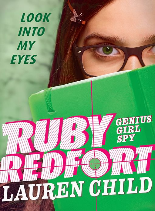 Ruby Redfort Look Into My Eyes (Ruby Redfort Series #1)