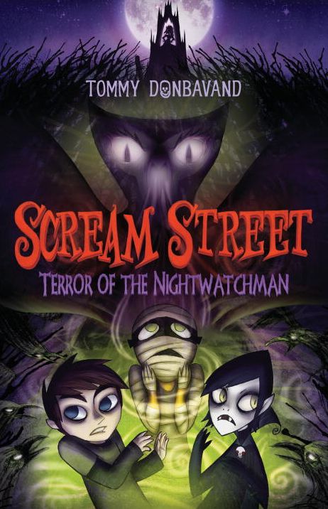 Scream Street: Terror of the Nightwatchman (Book #9)