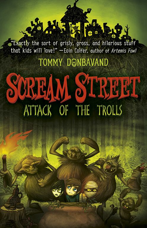 Attack of the Trolls (Scream Street Series #8)