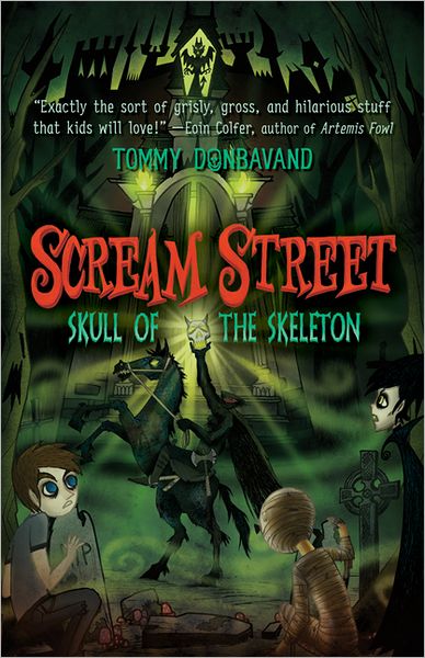 Skull of the Skeleton (Scream Street Series #5)