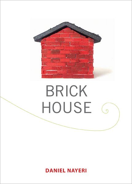 Brick House: A Novella by Daniel Nayeri