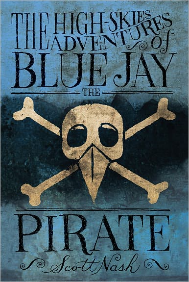 The High-Skies Adventures of Blue Jay the Pirate