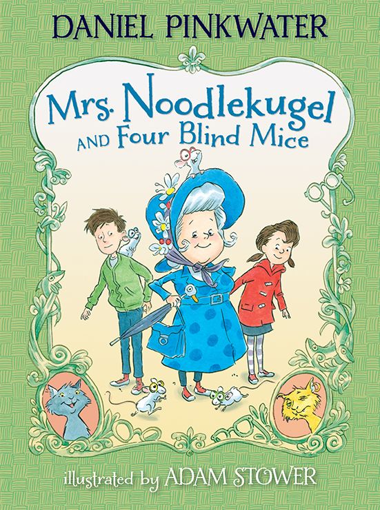 Mrs. Noodlekugel and Four Blind Mice (Mrs. Noodlekugel Series #2)