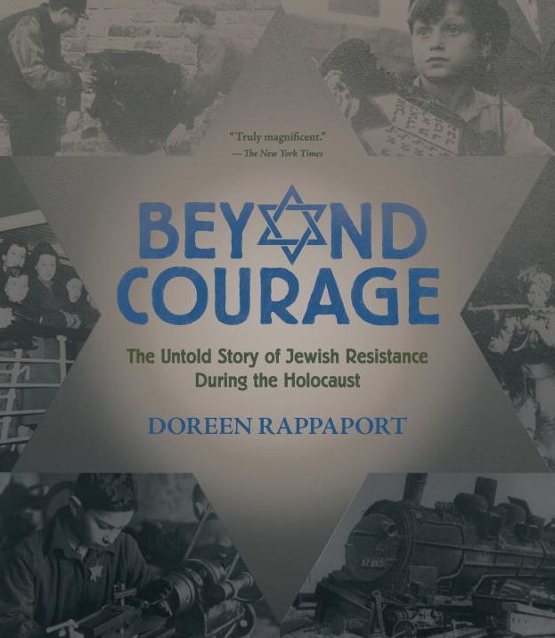 Beyond Courage : The Untold Story of Jewish Resistance During the Holocaust