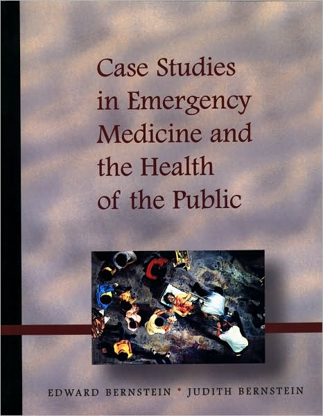 Case Studies in Emergency Medicine and the Health of the Public