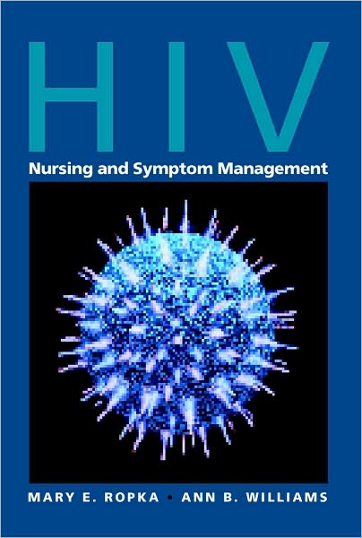 HIV Nursing and Symptom Management