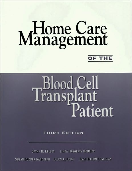Homecare Management of the Blood Cell Transplant Patient