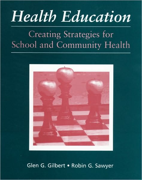 Health Education: Creating Strategies for School and Community Health