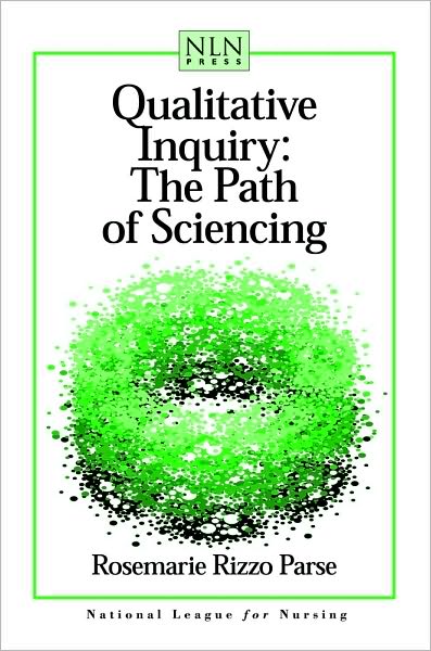 Qualitative Inquiry: The Path of Sciencing