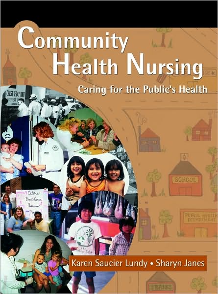 Community Health Nursing: Caring for the Public's Health