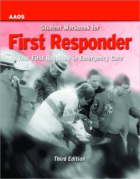 First Responder Student Workbook: Your First Response in Emergency Repair