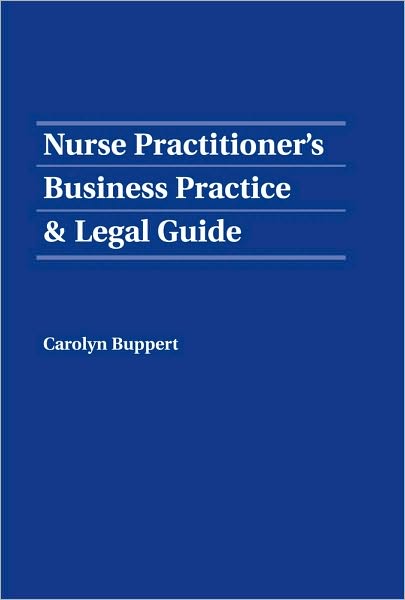 Nurse Practitioner's Business Practice and Legal Guide