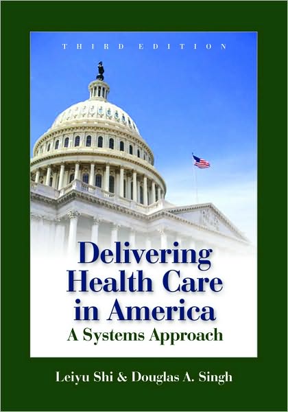 Delivering Health Care in America : A Systems Approach -Text Only