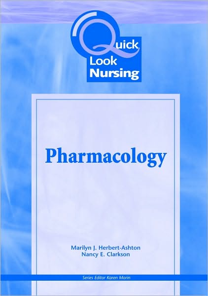Quick Look Nursing: Pharmacology