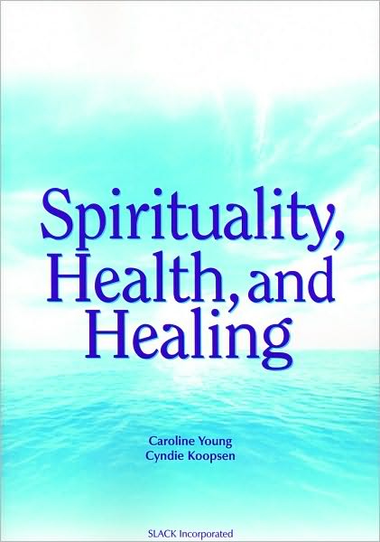 Spirituality, Health, and Healing