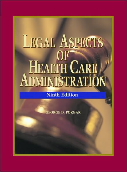Legal Aspects of Health Care Administration + Study Guide Pkg
